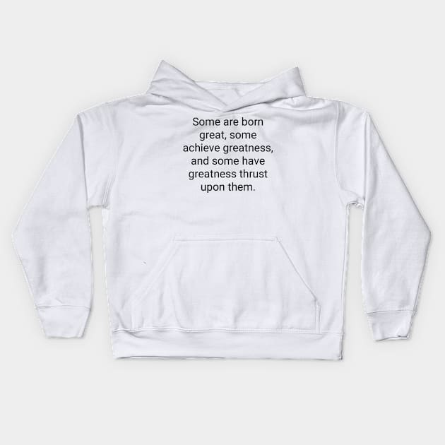 William Shakespeare quote Kids Hoodie by aboss